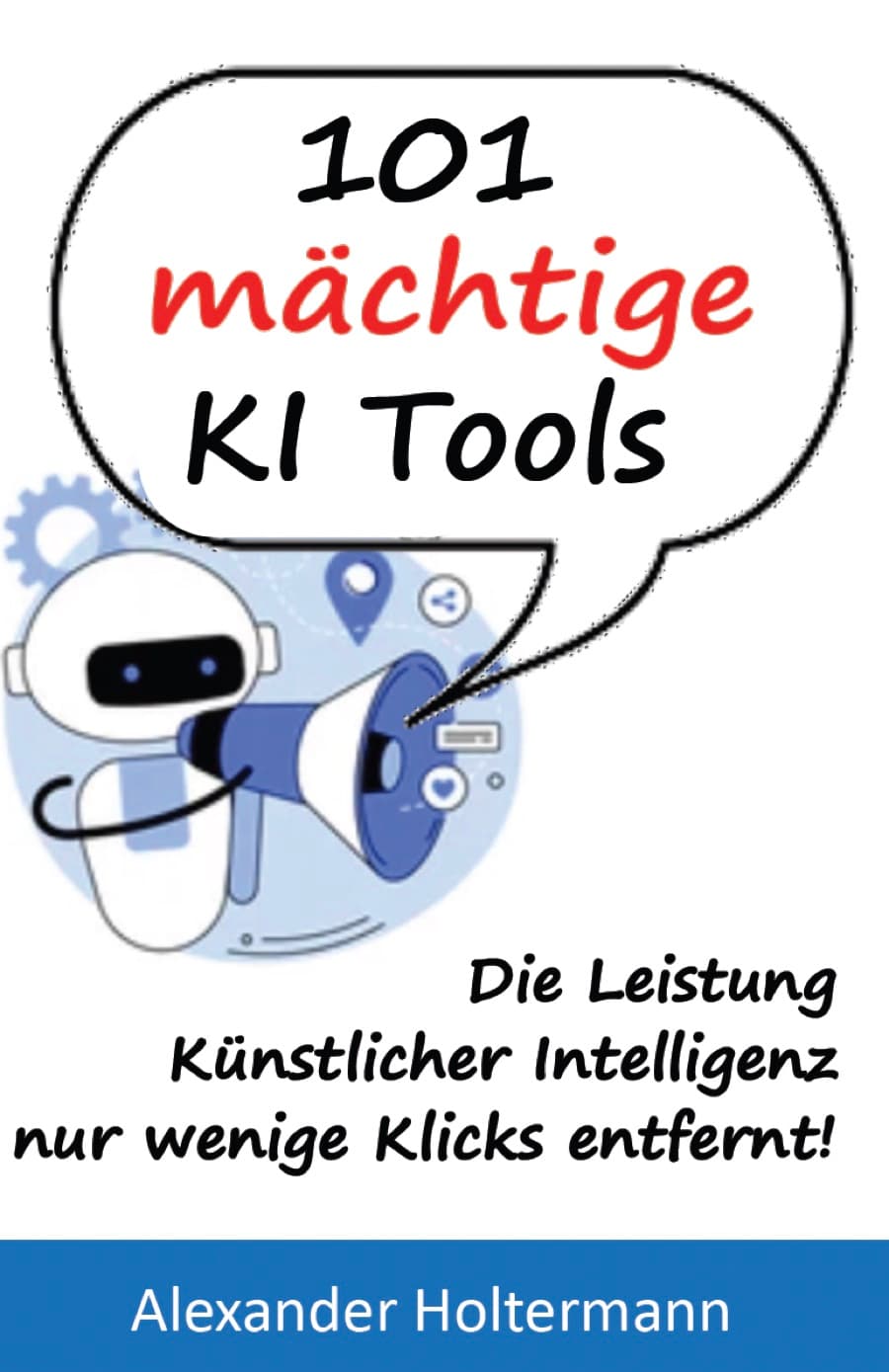 Cover: 101 mächtige KI-Tools