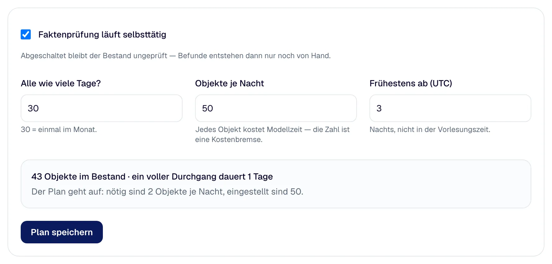 Der Zeitplan der Faktenprüfung: an oder aus, Abstand in Tagen, Objekte je Nacht und frühester Beginn.